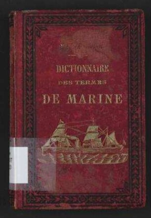 Dictionnaire des Termes de Marine - Marine à Voile et à Vapeur