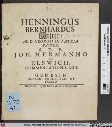 Henningus Bernhardus Witter, Ad. D. Georgii In Patria Pastor, S.D.P. Joh. Hermanno Ab Elswich, Commentationis Suæ In Genesin Censori Proletario Et Faceto