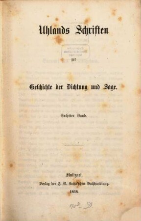 Uhlands Schriften zur Geschichte der Dichtung und Sage. 6