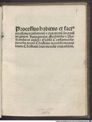 Processus habitus ... occasione Translationum SS. Virginum Kunegundis, Mechtundis et Wibrandis de Societate undecim millium Virginum