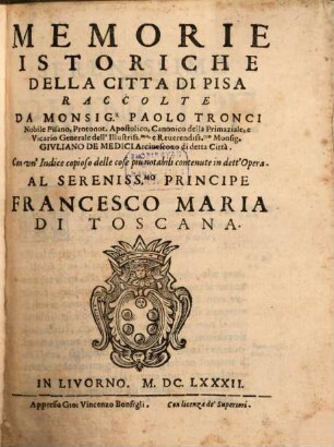 Memorie istoriche della citta di Pisa