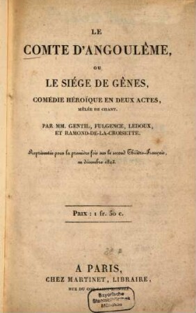 Le comte d'Angoulême, ou le siège de Gênes : Comédie héroïqu en 2 actes, mêlée de chant