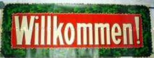 Begrüßungsplakat "Willkommen!"