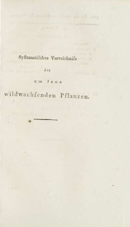 Systematisches Verzeichniss der umJena wildwachsenden Pflanzen