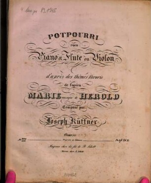 [14.] Potpourri pour piano et flûte ou violon, d'après des thêmes favoris de l'opéra Marie, musique de Herold : Oeuvre [209]