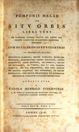 Pomponii Melae De sitv orbis libri tres : partes septem ; ad plurimos codices msstos vel denuo vel primum consultos aliorumque editiones recensiti ; cum notis criticis et exegeticis vel integris ..., 2,1