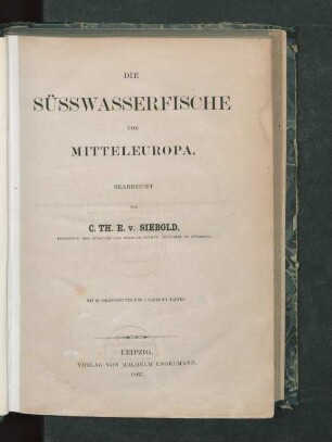 Die Süsswasserfische von Mitteleuropa : mit 64 Holzschnitten und 2 farbigen Holztafeln