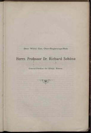 Dem ... Herrn Professor Dr. Richard Schöne