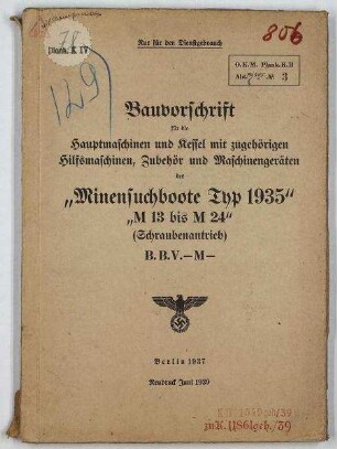 Bauvorschrift für die Hauptmaschinen und Kessel mit zugehörigen Hilfsmaschinen, Zubehör und Maschinengeräten der "Minensuchboote Typ 1935"