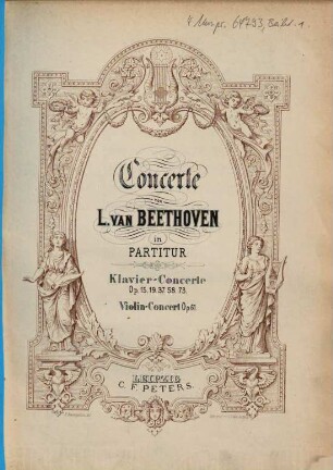 Concerte von L. van Beethoven in Partitur : Klavier-Concerte op. 15, 19, 37, 58, 73 ; Violin-Concert op. 61, [4]. Concerto IV., op. 58