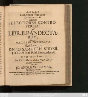 Collegii Publici Disputatio II. Exhibens Selectiores Controversias Ad Libr. II. Pandectarum