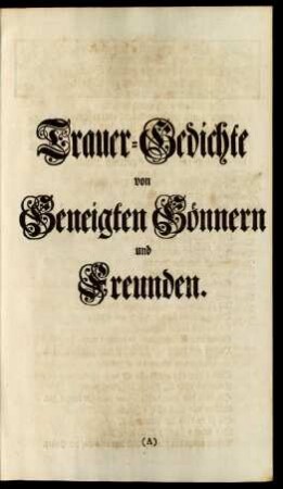 Trauer-Gedichte von Geneigten Gönnern und Freunden.