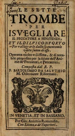 Le Sette Trombe Per Isvegliare Il Peccatore A Penitenza ... : Operetta molto vtilissima ... per la salute dell'Anime de' Peccatori, e Peccatrici