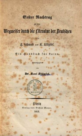 Wegweiser durch die Litteratur der Deutschen : ein Handbuch für Laien, [2]. Erster Nachtrag