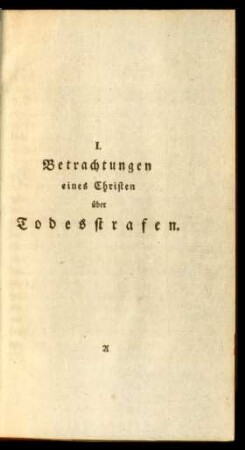 I. Betrachtungen eines Christen über Todesstrafen