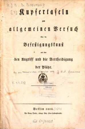 Kupfertafeln zum allgemeinen Versuch über die Befestigungskunst und über den Angriff und die Vertheidigung der Plätze
