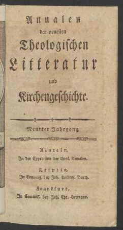 9. Jahrgang, 1. Woche/26. Woche (1797): Annalen der neuesten theologischen Litteratur und Kirchengeschichte
