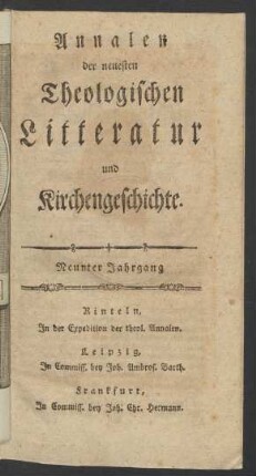 9. Jahrgang, 1. Woche/26. Woche (1797): Annalen der neuesten theologischen Litteratur und Kirchengeschichte