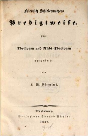 Friedrich Schleiermachers Predigtweise : Für Theologen und Nicht-Theologen dargestellt