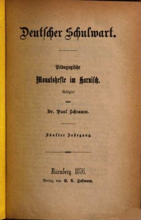 Deutscher Schulwart : pädagogische Monatshefte im Harnisch. 5, 5. 1876