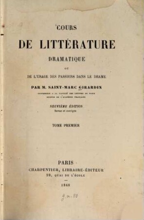 Cours de littérature dramatique ou de l'usage des passions dans le drame, 1