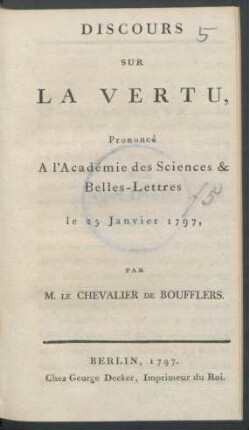 Discours Sur La Vertu : Prononcé A l'Académie des Sciences & Belles-Lettres le 25 Janvier 1797