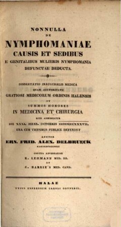 Nonnulla de nymphomaniae causis et sedibus e genitalibus mulieris, nymphomania defunctae, deducta : Diss. inaug. med. ; acc. tabula aenea