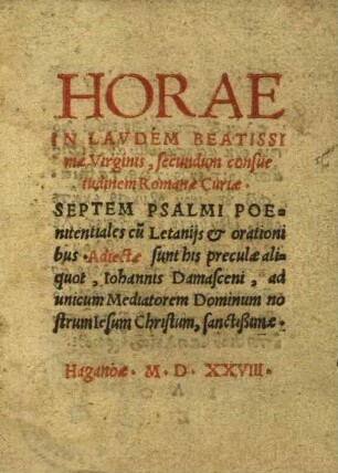 Horae in laudem Beatissimae Virginis secundum consuetudinem Romanae curiae : VII psalmi poenitentiales cum litanis & orationibus