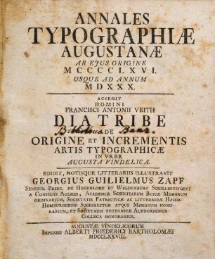 Annales Typographiæ Augustanæ Ab Ejus Origine MCCCCLXVI. Usque Ad Annum MDXXX.