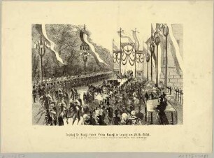 Der Empfang des Prinzen Georg von Sachsen am 26. Mai 1859 in Leipzig anlässlich seiner Vermählung mit der Infantin Maria Anna von Portugal