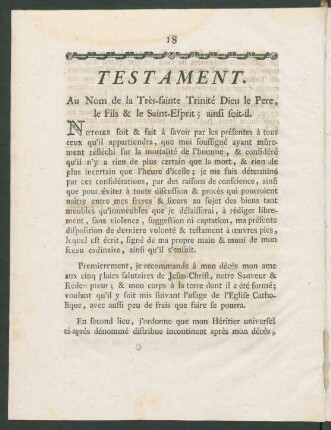 Testament. Au Nom de la Très-sainte Trinité Dieu le Pere, le Fils & le Saint-Esprit; ainsi soit-il.