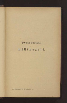Zweite Periode. Blüthezeit.