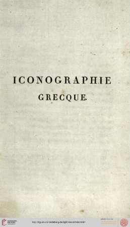 Band 1: Iconographie grecque ou recueil des portraits authentiques des empereurs, rois, et hommes illustres de l'antiquité