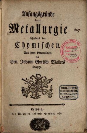 Anfangsgründe der Metallurgie besonders der Chymischen