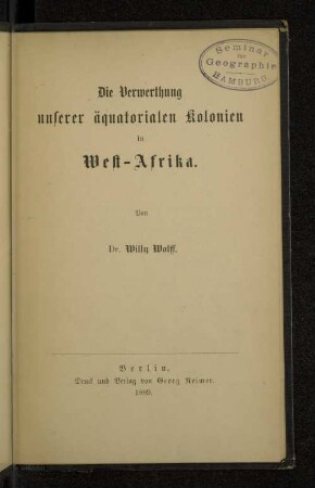 Die Verwerthung unserer äquatorialen Kolonien in West-Afrika