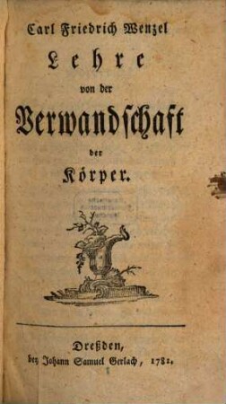Carl Friedrich Wenzel Lehre von der Verwandschaft der Körper