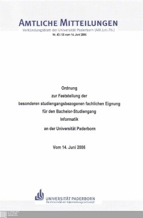Ordnung zur Feststellung der besonderen studiengangsbezogenen fachlichen Eignung für den Bachelor-Studiengang Informatik an der Universität Paderborn : vom 14. Juni 2006