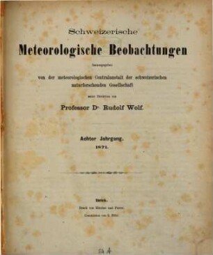 Schweizerische meteorologische Beobachtungen. 8. 1871 (1873)