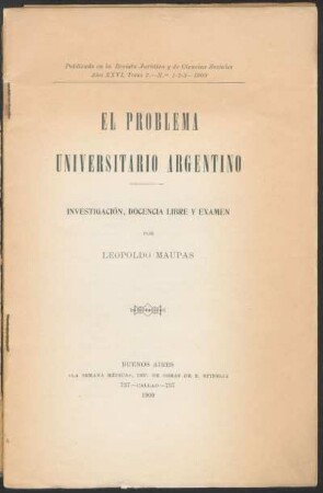 El problema universitario argentino : investigación, docencia libre y examen