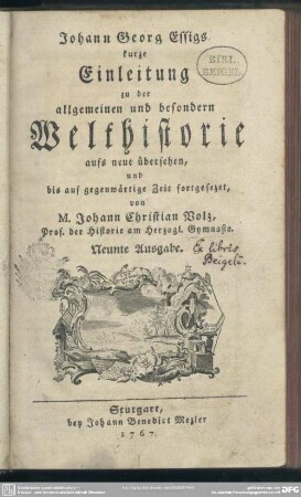 Johann Georg Essigs kurze Einleitung zu der allgemeinen und besondern Welthistorie