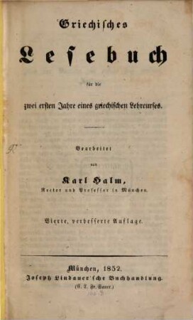 Griechisches Lesebuch für die zwei ersten Jahre eines griechischen Lehrcurses