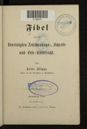 Fibel für den vereinigten Anschauungs-, Schreib- und Lese-Unterricht