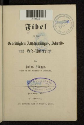Fibel für den vereinigten Anschauungs-, Schreib- und Lese-Unterricht