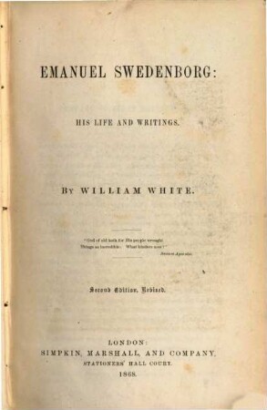 Emanuel Swedenborg : His Life & Writings