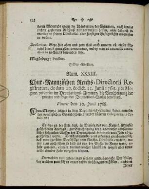 Num. XXXIII. Chur-Maynzischen Reichs-Directorii Registratura,[...] - Num. XL. Kaiserliches allergnädigstes Hof-Decret an eine Hochlöbl. allgemeine Reichs-Versammlung zu Regensburg,[...]