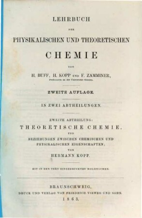 Lehrbuch der physikalischen und theoretischen Chemie. 2, Theoretische Chemie und Beziehungen zwischen chemischen und physikalischen Eigenschaften