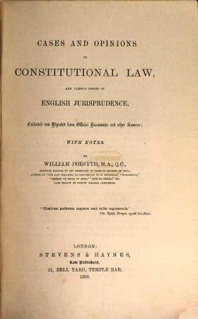 Cases and opinions on constitutional law, and various points of English jurisprudence, collected and digested from official documents and other sources