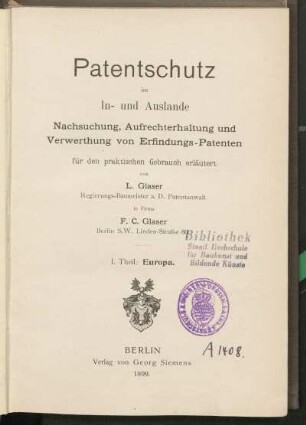 Bd. 1: Europa : Nachsuchung Aufrechterhaltung und Verwerthung von Erfindungs-Patenten
