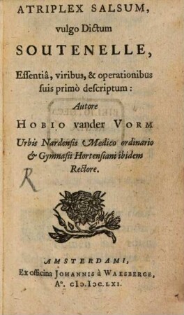Atriplex salsum, vulgo dictum Soutenelle, essentia, viribus ... descriptum