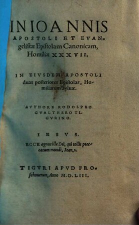 In Ioannis Apostoli Et Evangelistae Epistolam Canonicam, Homiliae XXXVII.